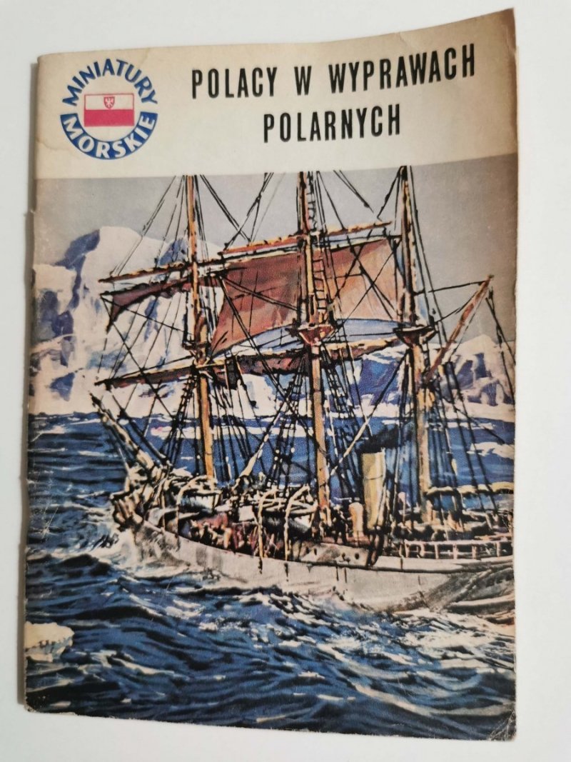 MINIATURY MORSKIE. POLACY W WYPRAWACH POLARNYCH - Jerzy Pertek1965
