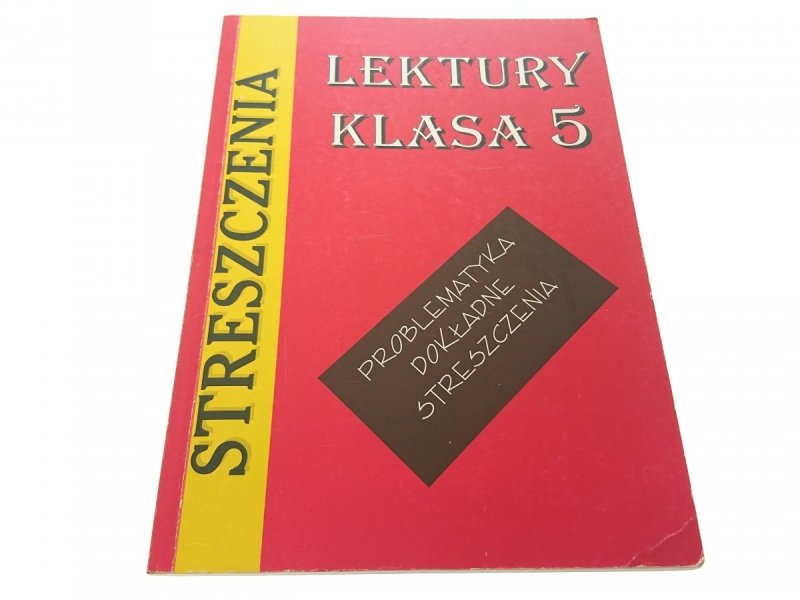 STRSZCZENIA. LEKTURY KLASA 5 PROBLEMATYKA 1998