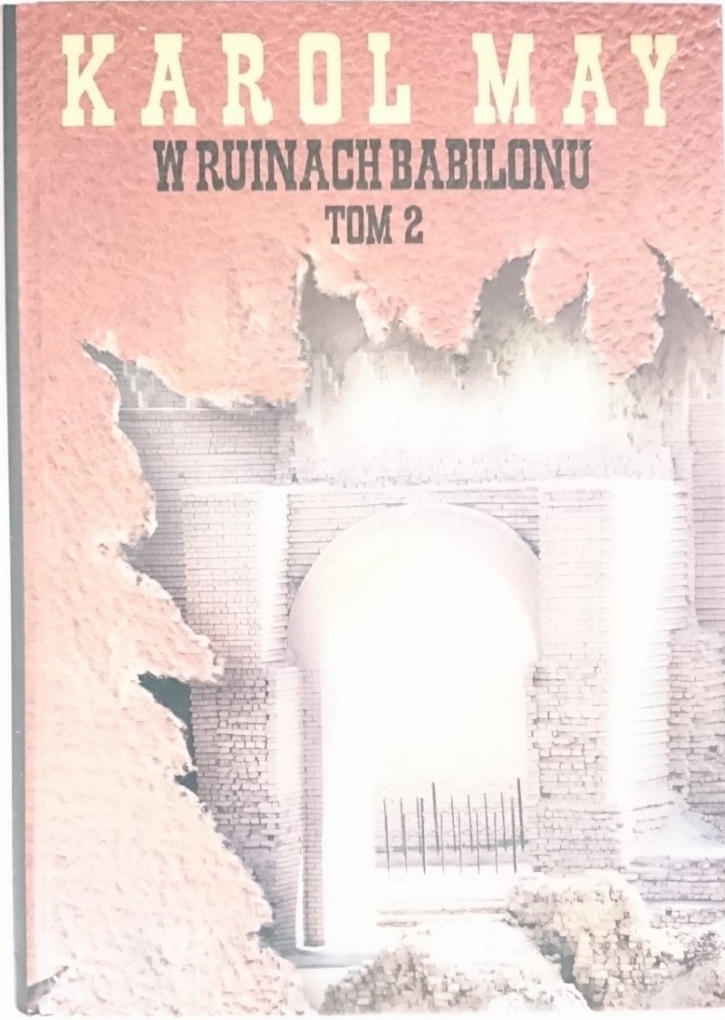 W RUINACH BABILONU TOM 2 - Karol May 2018