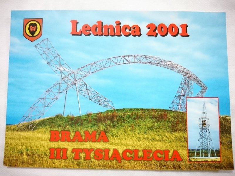 GMINA KISZKOWO. LEDNICA 2001 BRAMA III TYSIĄCLECIA FOT. ANTONI ŁĘSZCZAK