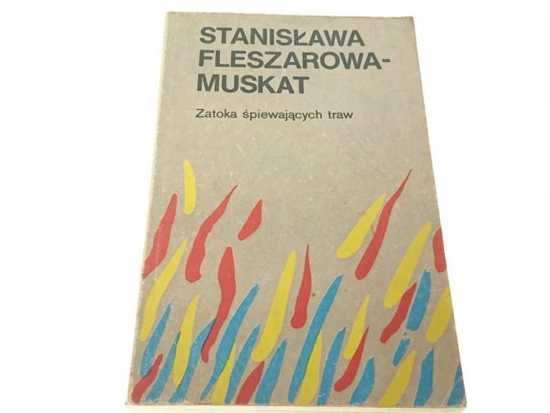 ZATOKA ŚPIEWAJĄCYCH TRAW - Fleszarowa-Muskat