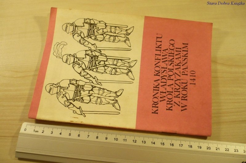 KRONIKA KONFLIKTU WŁADYSŁAWA KRÓLA POLSKIEGO