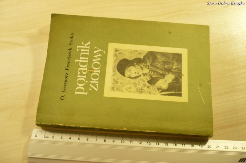 PORADNIK ZIOŁOWY - O. Grzegorz F. Sroka (1986)