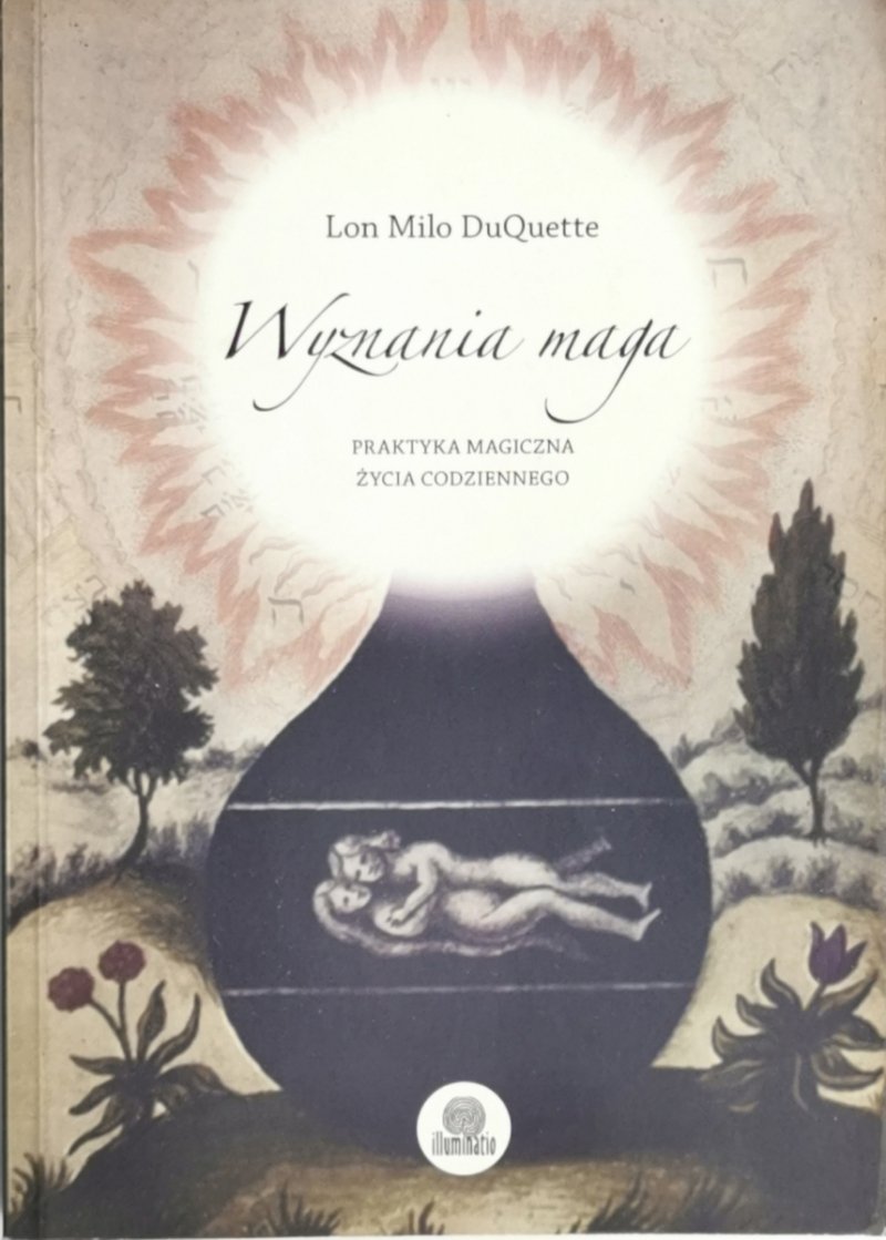 WYZNANIA MAGA - Lon Milo DuQuette