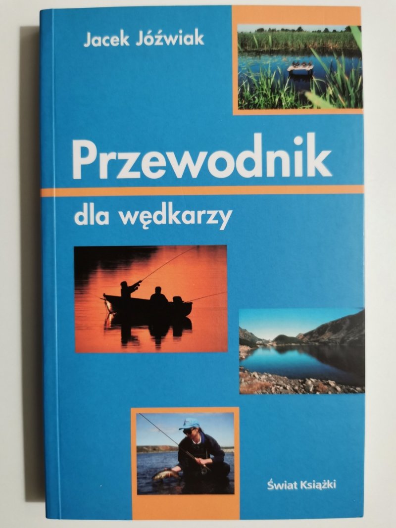 PRZEWODNIK DLA WĘDKARZY - Jacek Jóźwiak