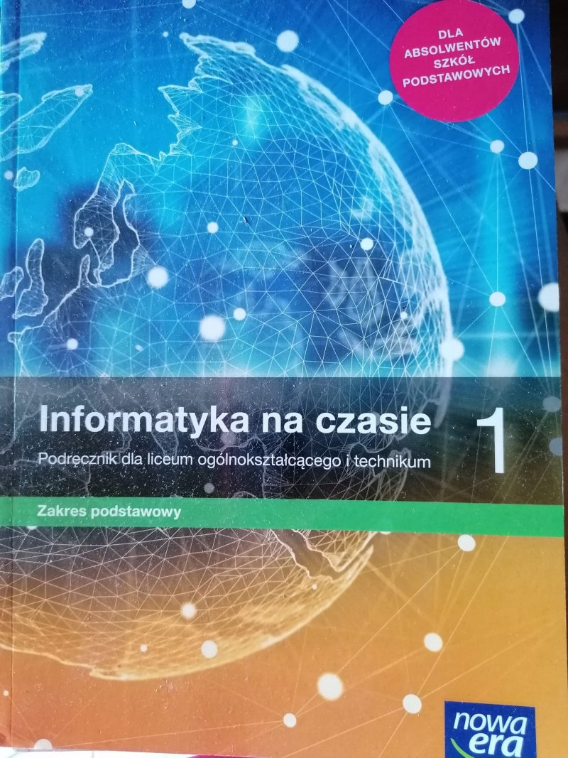 Informatyka na czasie 1 Podręcznik Zakres podstawowy Praca zbiorowa