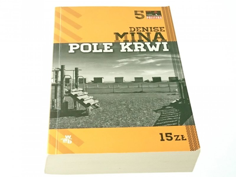 POLE KRWI - Denise Mina 2013