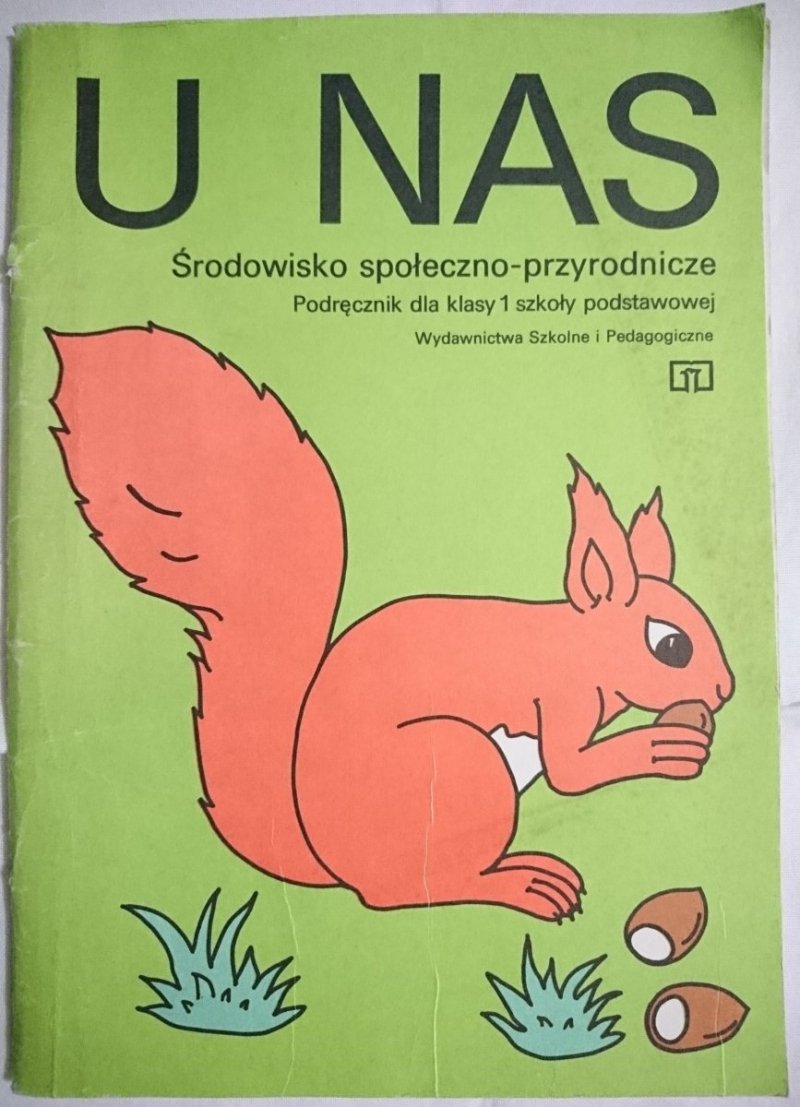 U NAS. ŚRODOWISKO SPOŁECZNO-PRZYRODNICZE. KLASA I