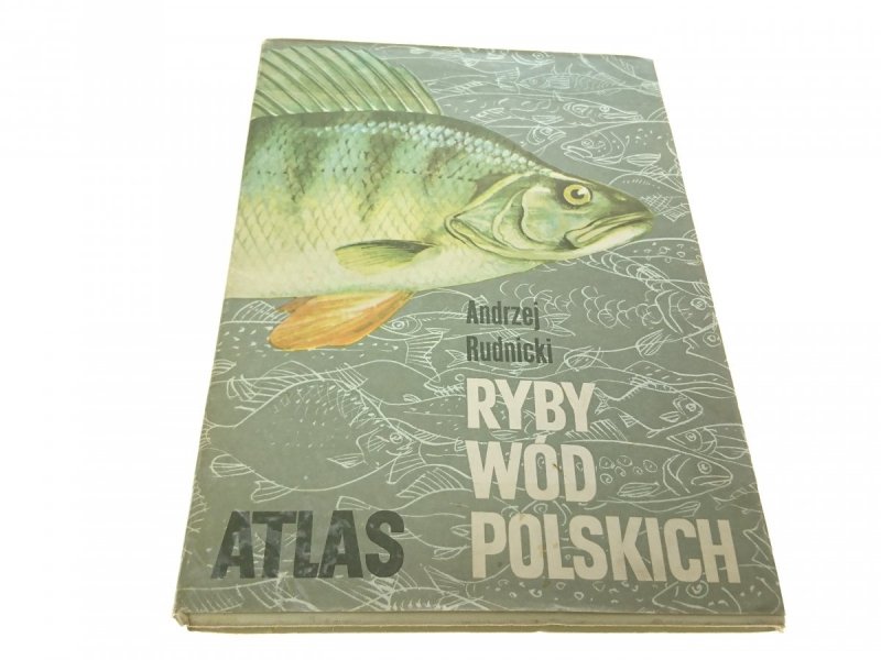 ATLAS RYBY WÓD POLSKICH - Andrzej Rudnicki 1989