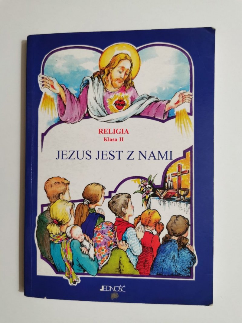 JEZUS JEST Z NAMI. KLASA II - Maria Piątek 2004