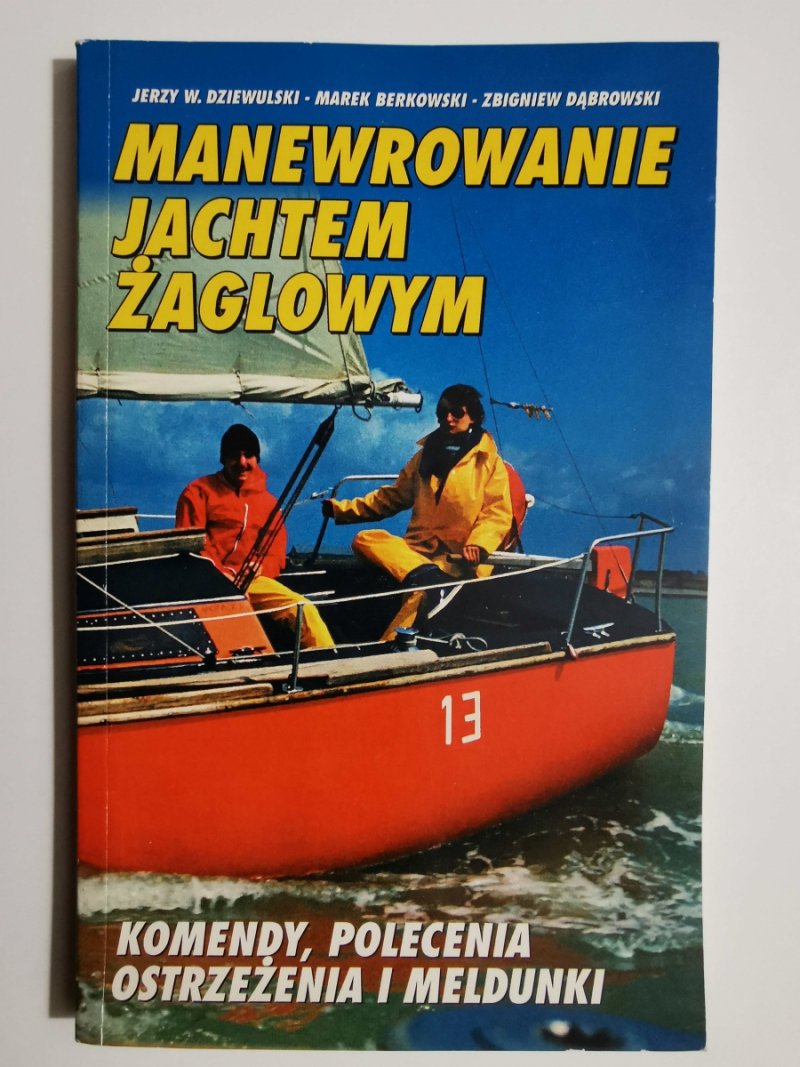 MANEWROWANIE JACHTEM ŻAGLOWYM - Jerzy W. Dziewulski