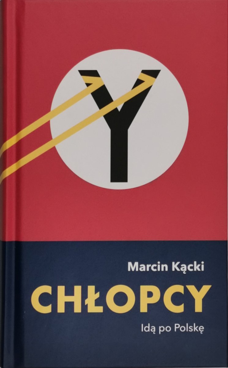 CHŁOPCY IDĄ PO POLSKE - Marcin Kącki