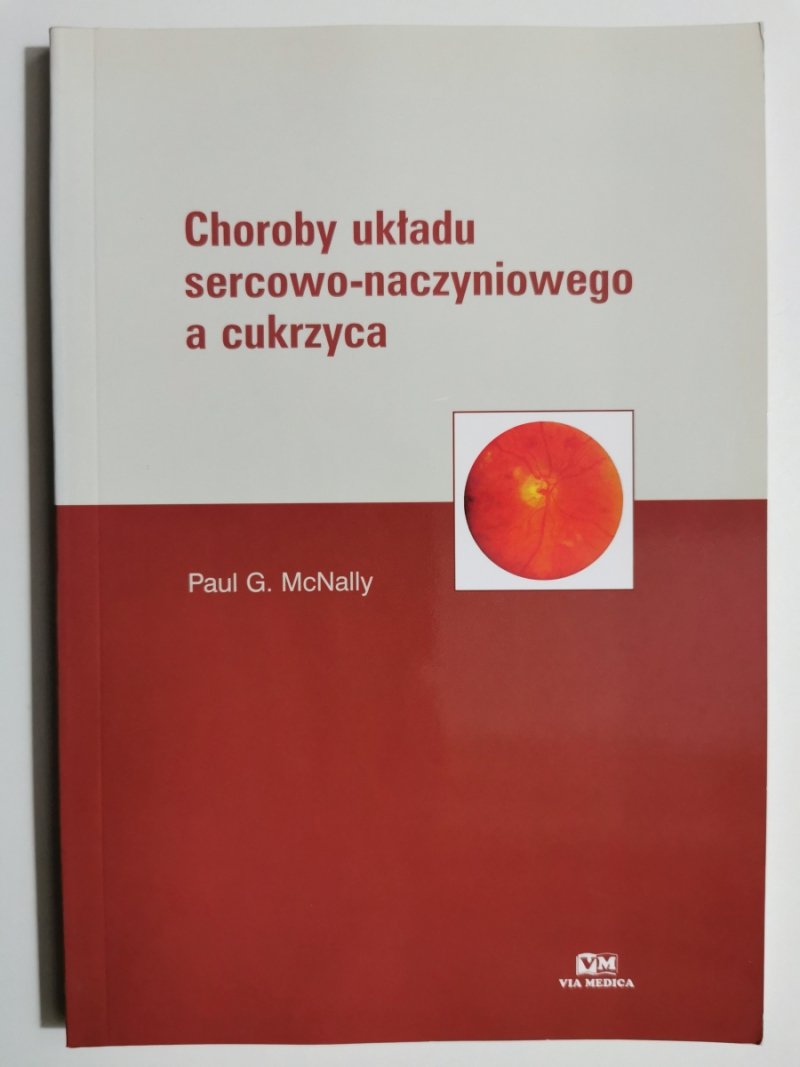 CHOROBY UKŁADU SERCOWO-NACZYNIOWEGO A CUKRZYCA - Paul G. McNally