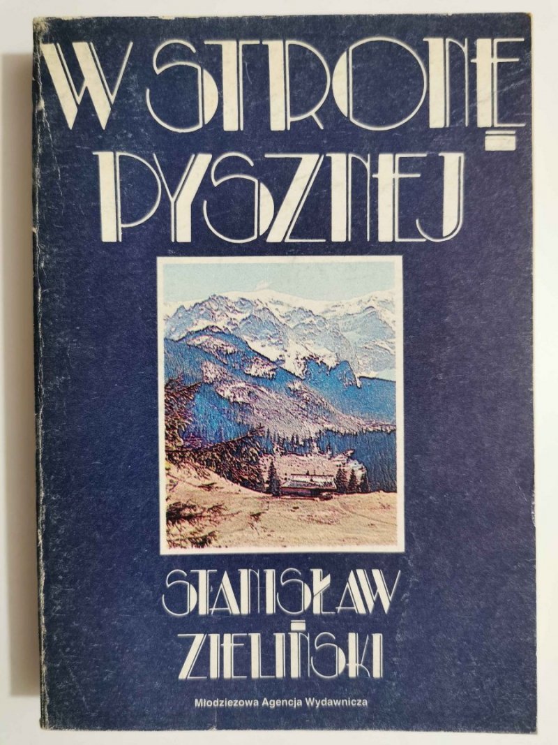 W STRONĘ PYSZNEJ - Stanisław Zieliński 1987