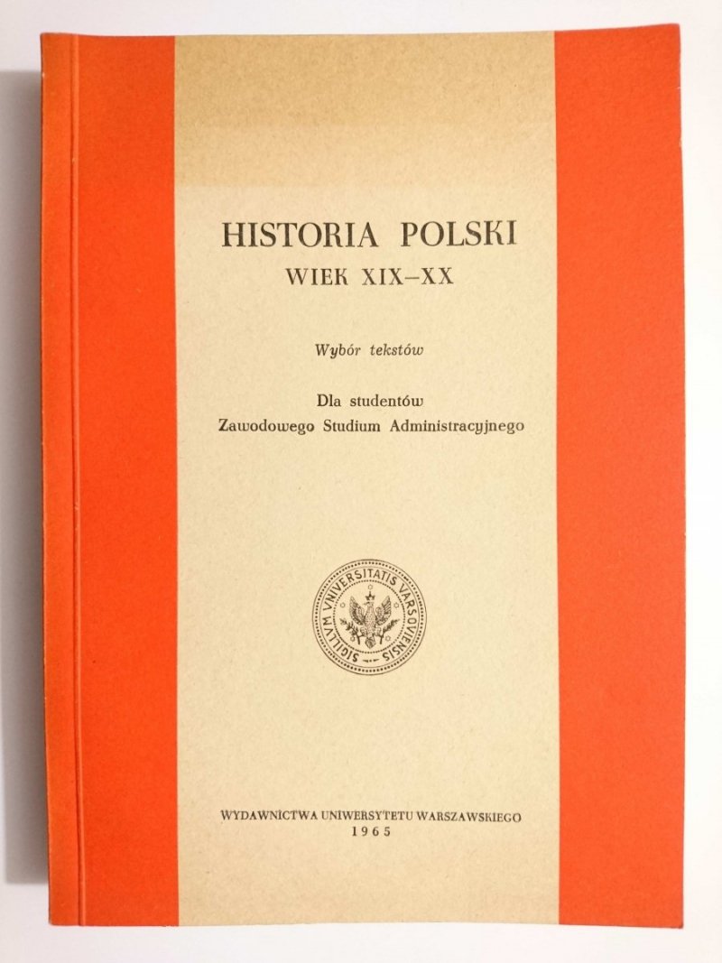 HISTORIA POLSKI WIEK XIX-XX WYBÓR TEKSTÓW 1965