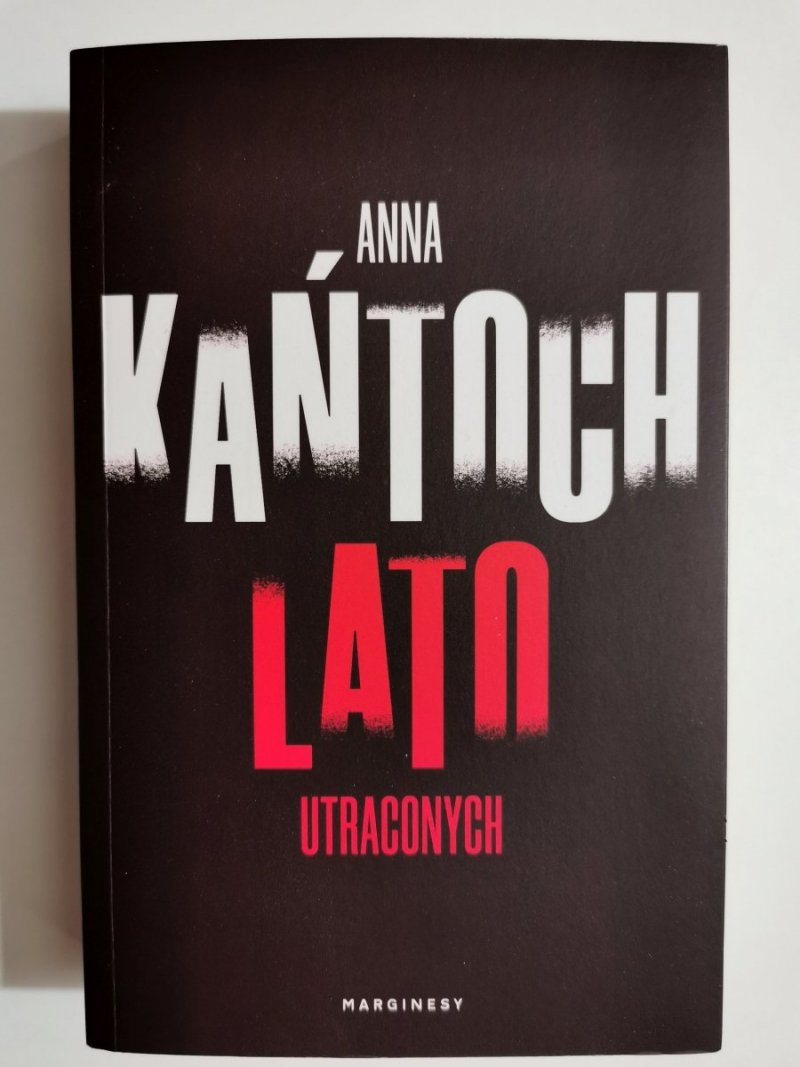 LATO UTRACONYCH - Anna Kańtoch