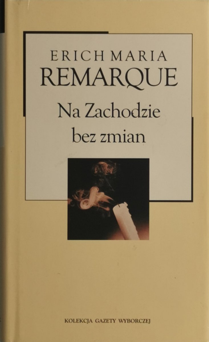 NA ZACHODZIE BEZ ZMIAN - Erich Maria Remearque
