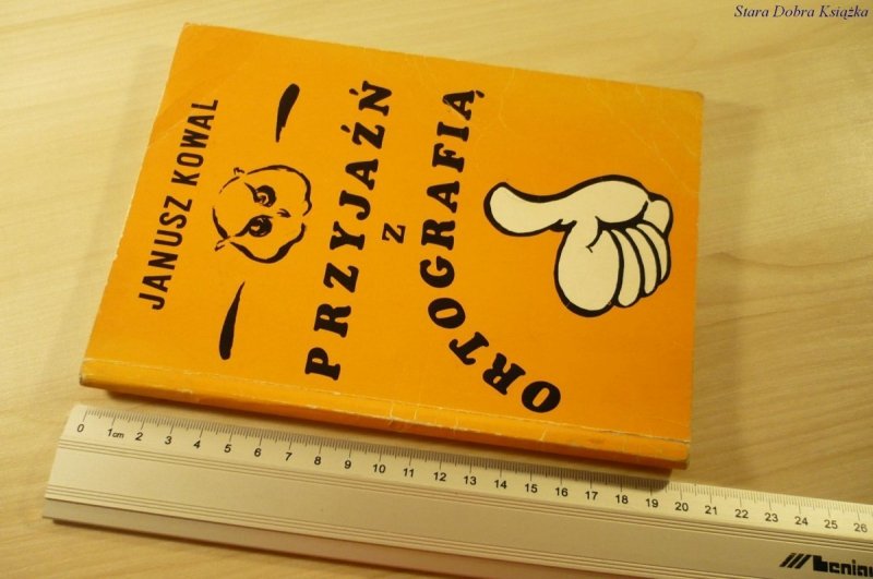 PRZYJAŹŃ Z ORTOGRAFIĄ - Janusz Kowal (1994)