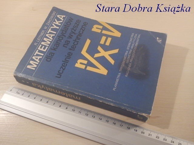 MATEMATYKA DLA KANDYDATÓW CZ. II - R. Leitner