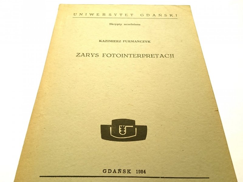 ZARYS FOTOINTERPRETACJI Kazimierz Furmańczyk 1984