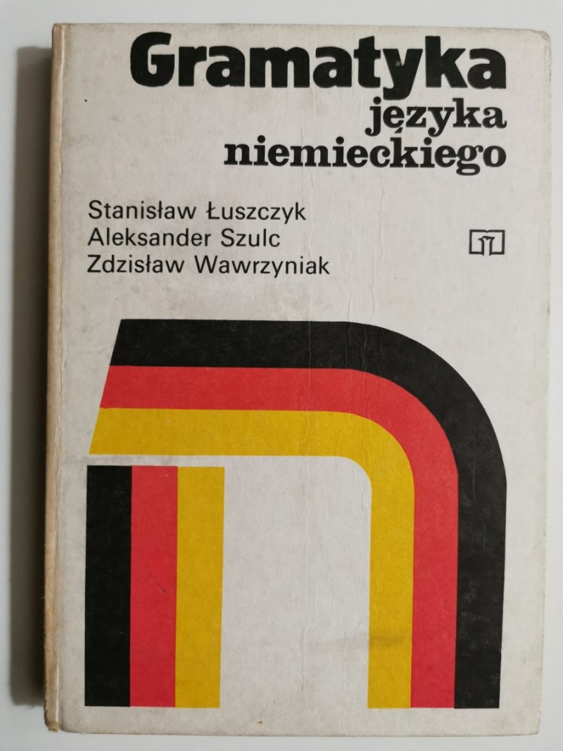GRAMATYKA JĘZYKA NIEMIECKIEGO - Stanisław Łuszczyk 