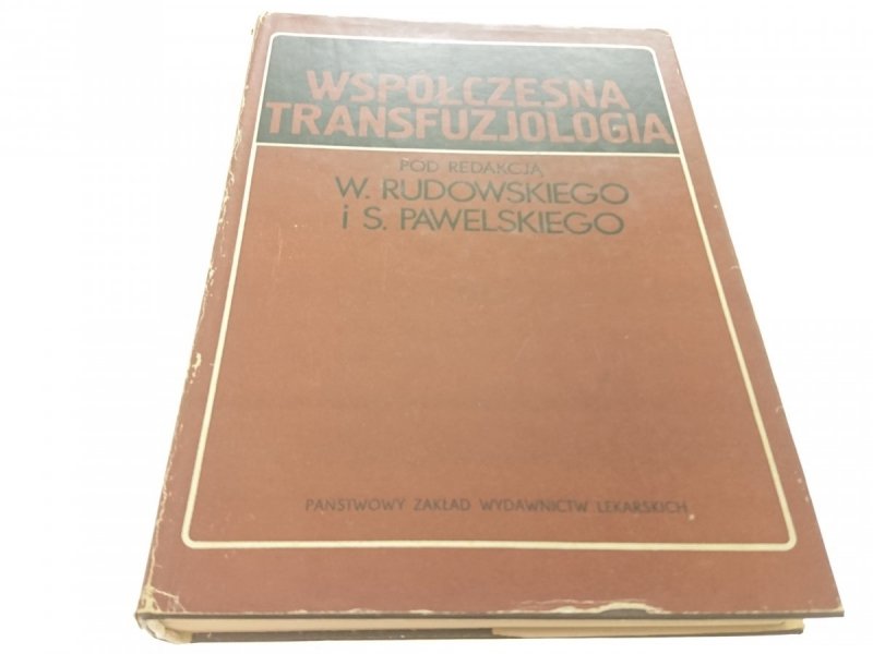WSPÓŁCZESNA TRANSFUZJOLOGIA - Red. Rudowski (1985)
