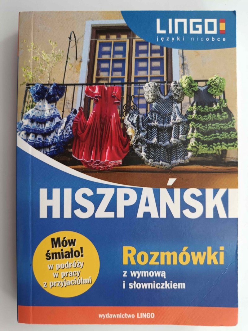 HISZPAŃSKI – ROZMÓWKI Z WYMOWĄ I SŁOWNICZKIEM - Justyna Jannasz