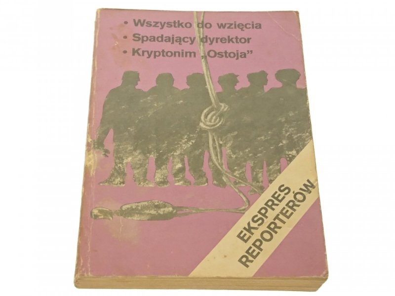 EKSPRES REPORTERÓW '81: WSZYSTKO DO WZIĘCIA