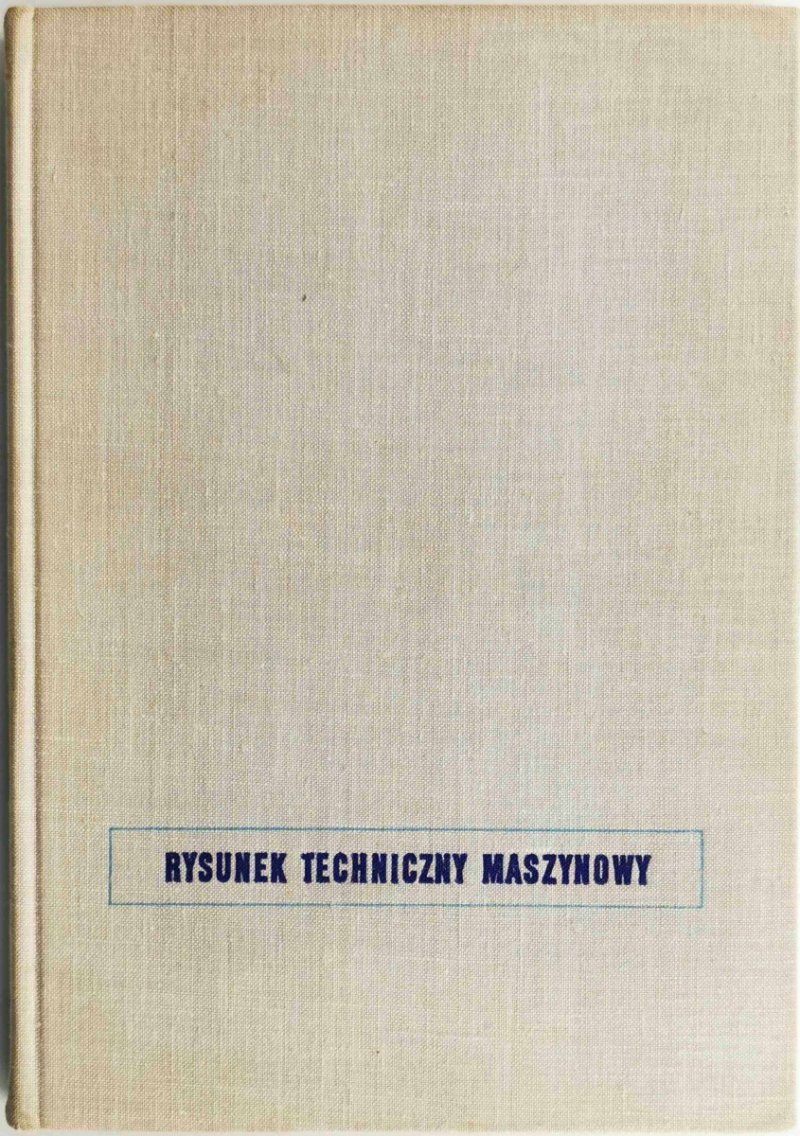 RYSUNEK TECHNICZNY MASZYNOWY - Tadeusz Dobrzański