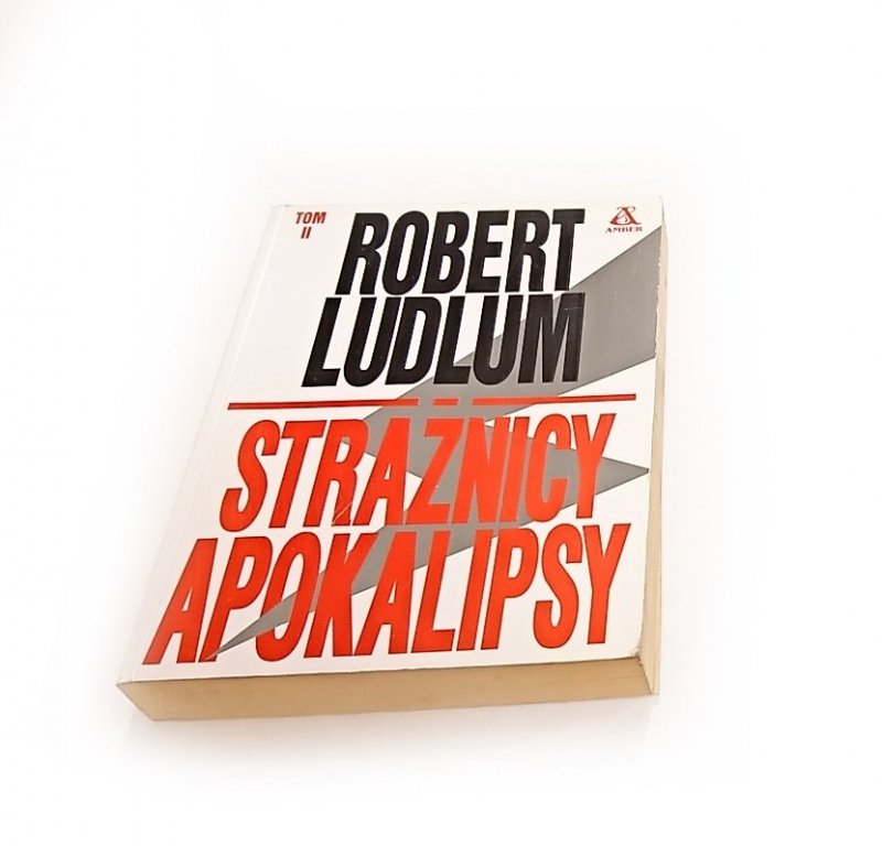 STRAŻNICY APOKALIPSY TOM II - Robert Ludlum 1995