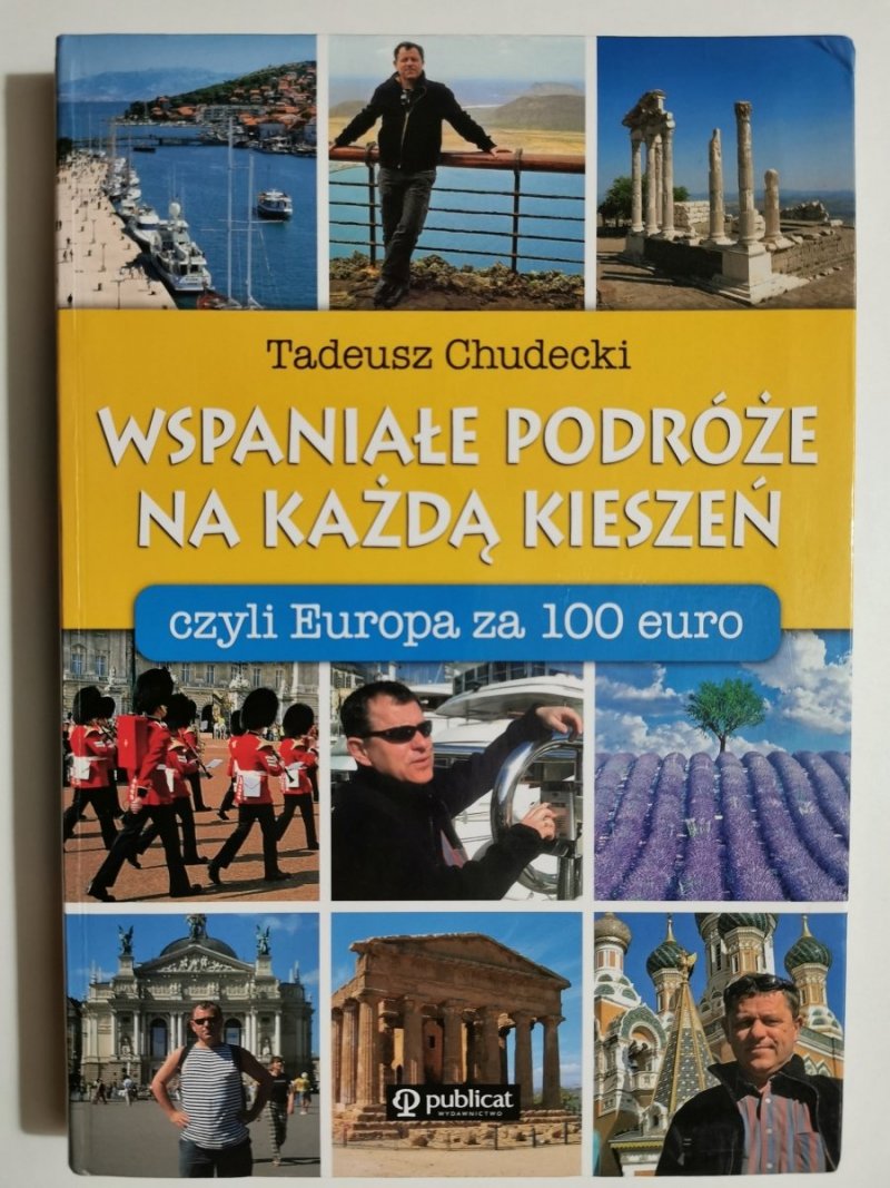 WSPANIAŁE PODRÓŻE NA KAŻDĄ KIESZEŃ - Tadeusz Chudecki