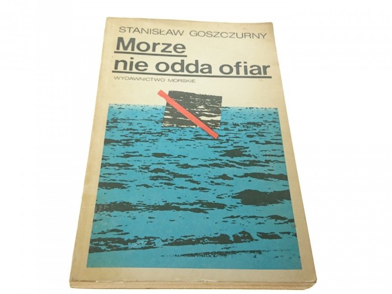 MORZE NIE ODDA OFIAR - Stanisław Goszczurny 1981