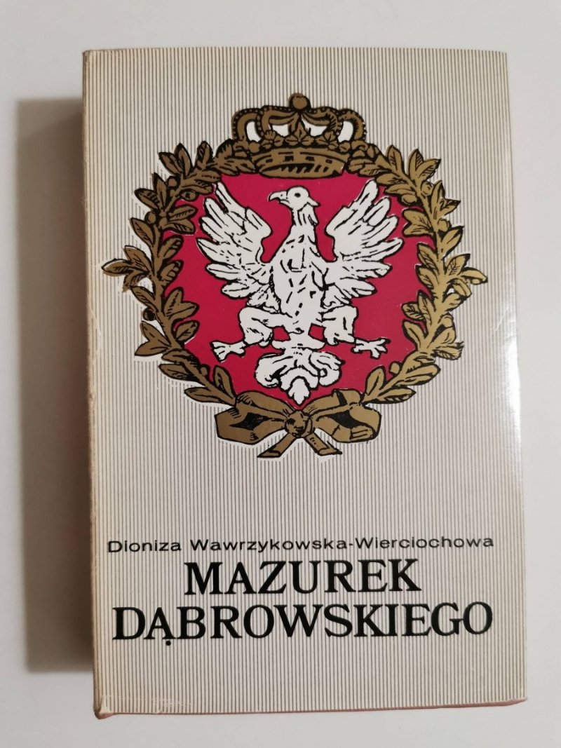 MAZUREK DĄBROWSKIEGO. DZIEJE POLSKIEGO HYMNU NARODOWEGO 1977