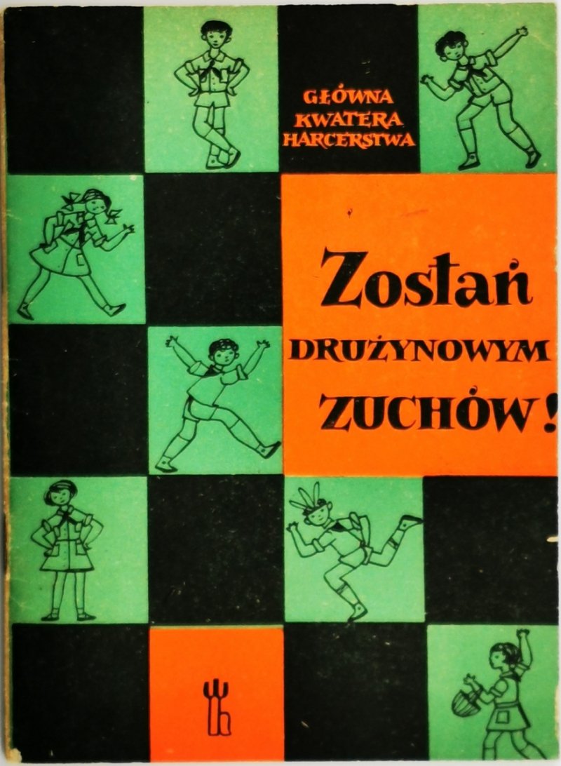 ZOSTAŃ DRUŻYNOWYM ZUCHÓW! - Mieczysław Siemieński