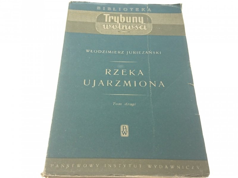 RZEKA UJARZMIONA TOM 2 - Wł. Juriezański 1950