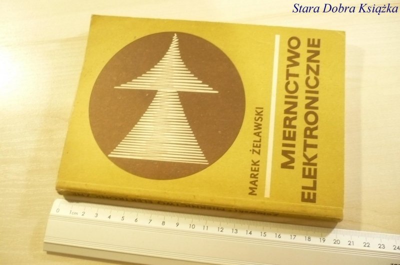 MIERNICTWO ELEKTRONICZNE - Marek Żelawski 1972