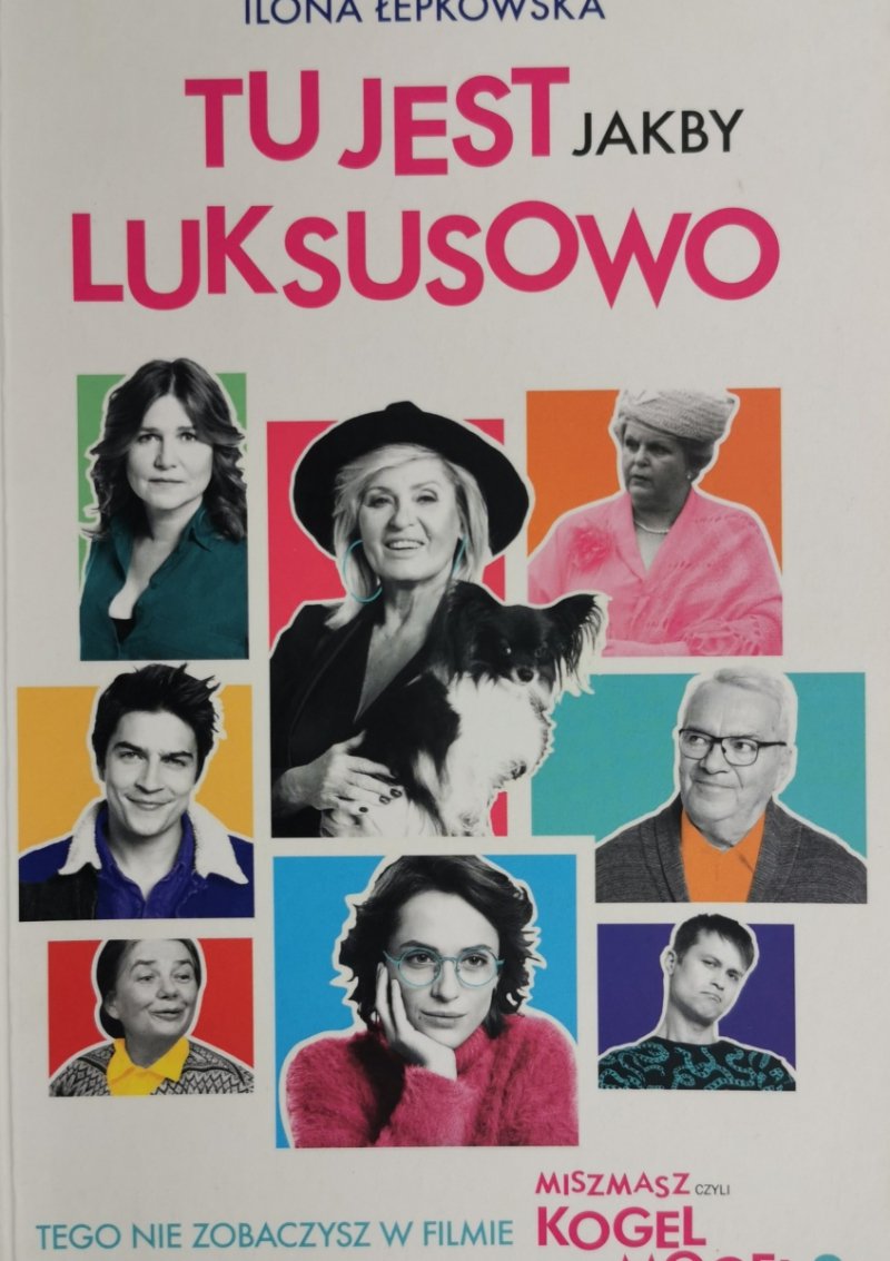 TU JEST JAKBY LUKSUSOWO - Ilona Łepkowska