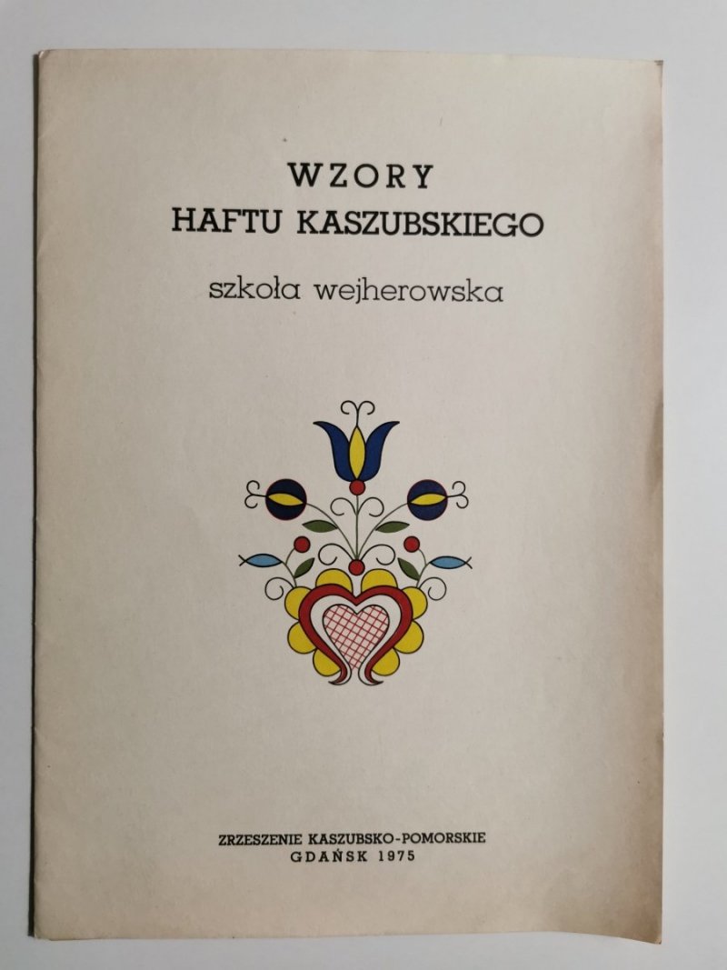 WZORY HAFTU KASZUBSKIEGO. SZKOŁA WEJHEROWSKA 