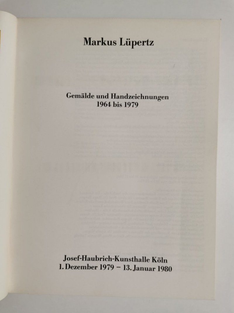 MARKUS LUPERTZ. GEMALDE UND HANDZEICHNUNGEN 1964 BIS 1979