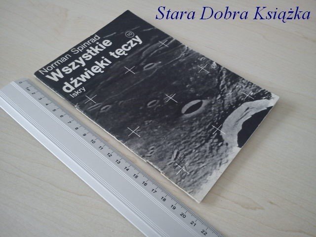WSZYSTKIE DŹWIĘKI TĘCZY - Norman Spinrad