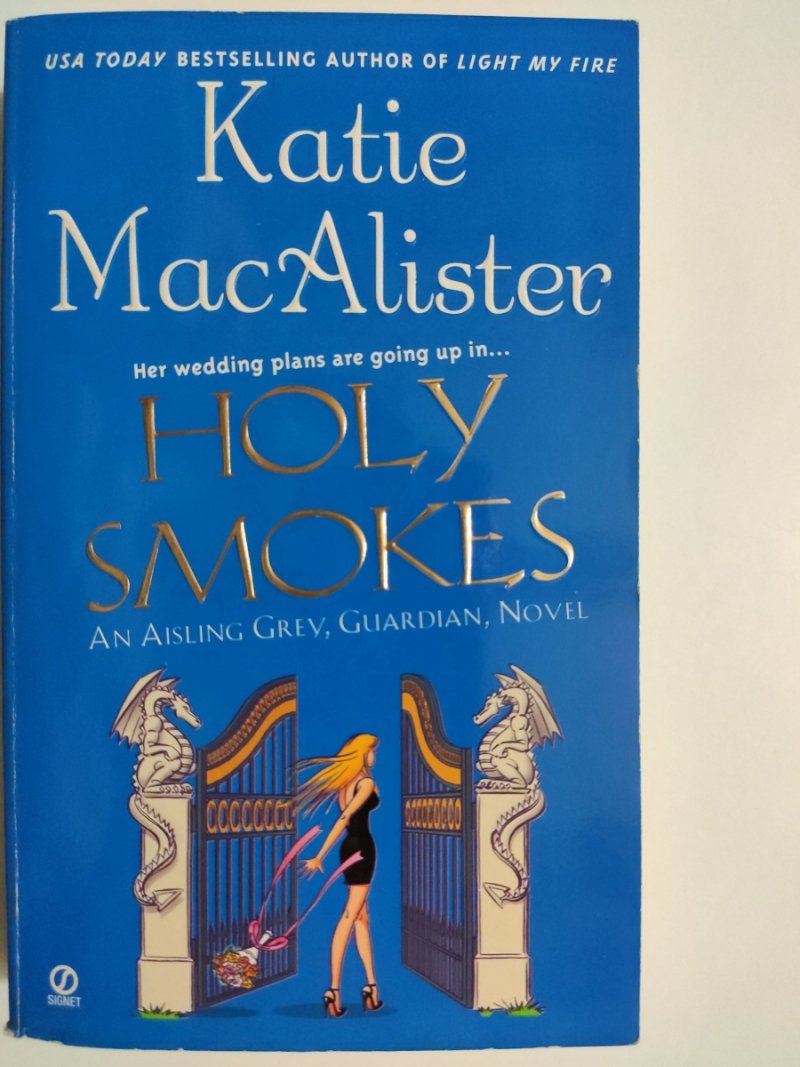 HOLY SMOKES - Katie MacAlister