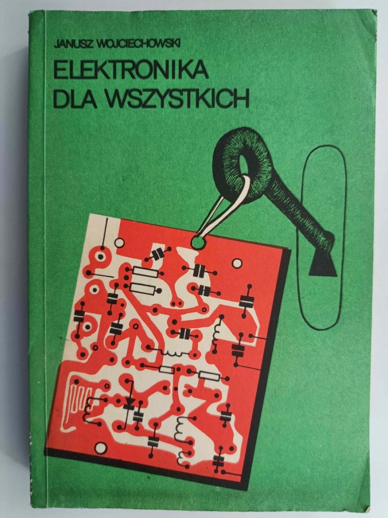 ELEKTRONIKA DLA WSZYSTKICH - Janusz Wojciechowski