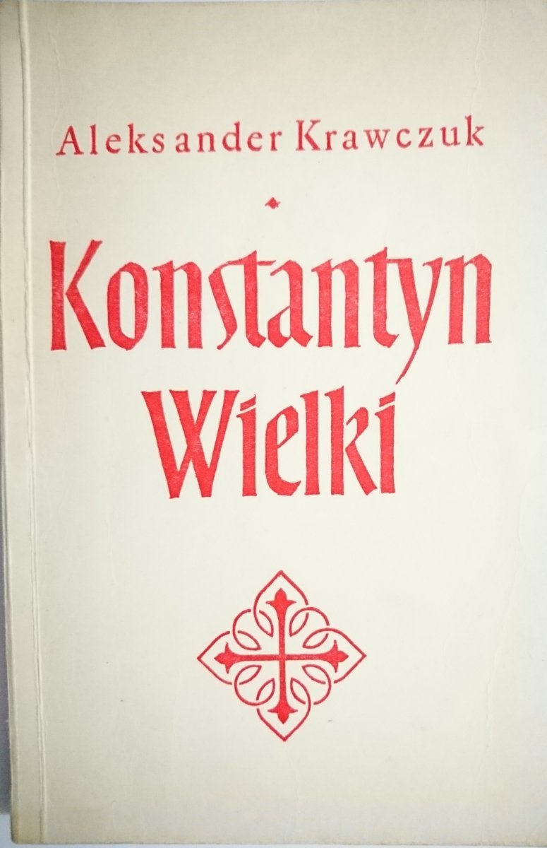 KONSTANTYN WIELKI - Aleksander Krawczuk 1970