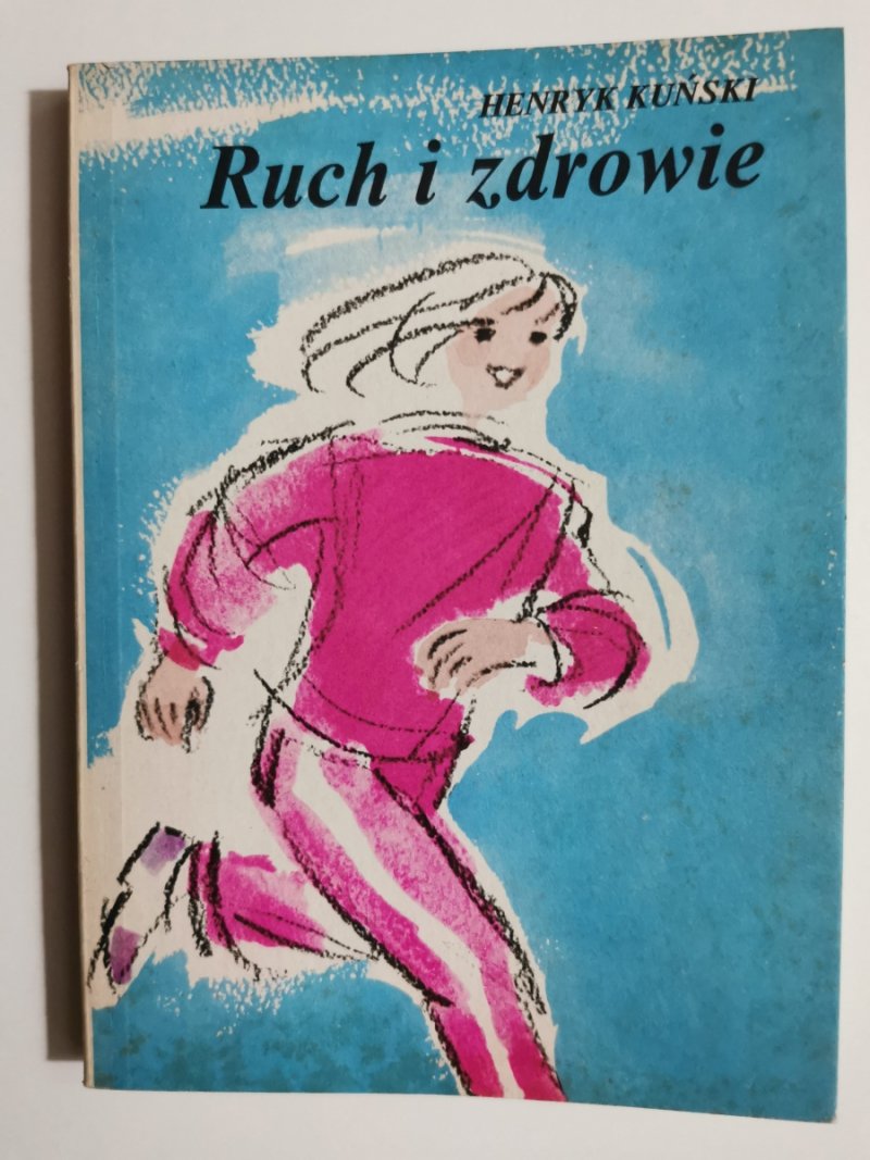 RUCH I ZDROWIE - Henryk Kuński