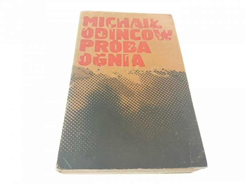 PRÓBA OGNIA - Michał Odincow 1984