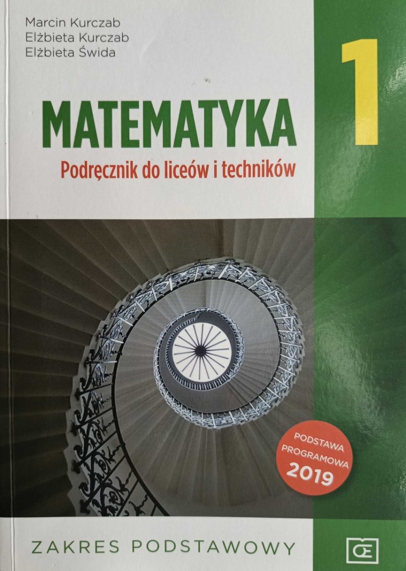 MATEMATYKA. PODRĘCZNIK DO LICEÓW I TECHNIKÓW. KLASA 1 ZP - Marcin Kurczab