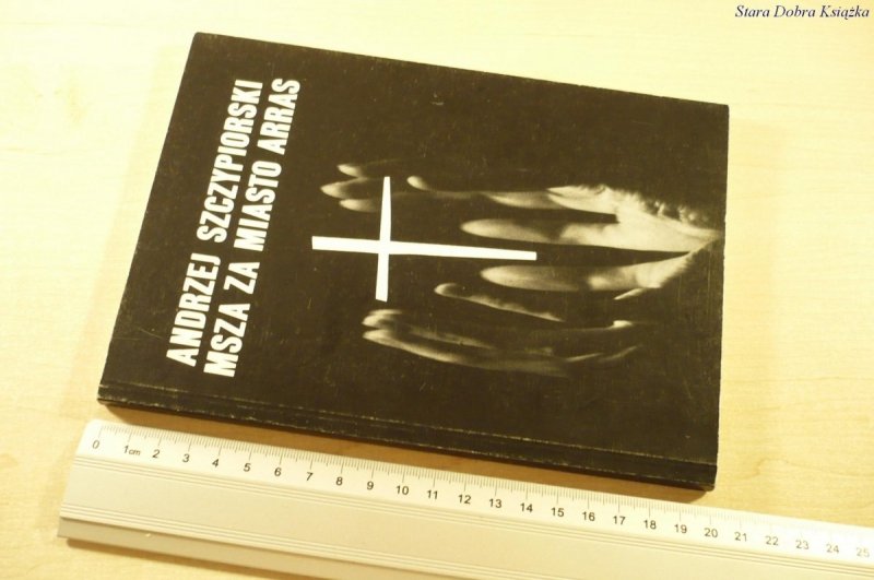 MSZA ZA MIASTO ARRAS - Andrzej Szczypiorski (1989)