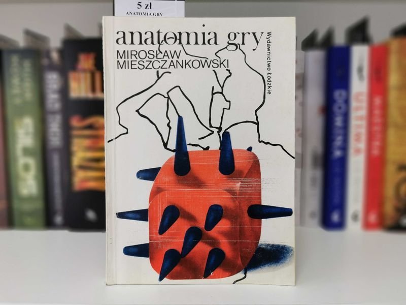 Anatomia gry - Mirosław Mieszczankowski
