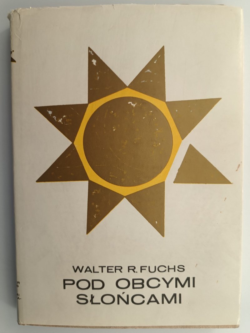 POD OBCYMI SŁOŃCAMI - Walter R. Fuchs