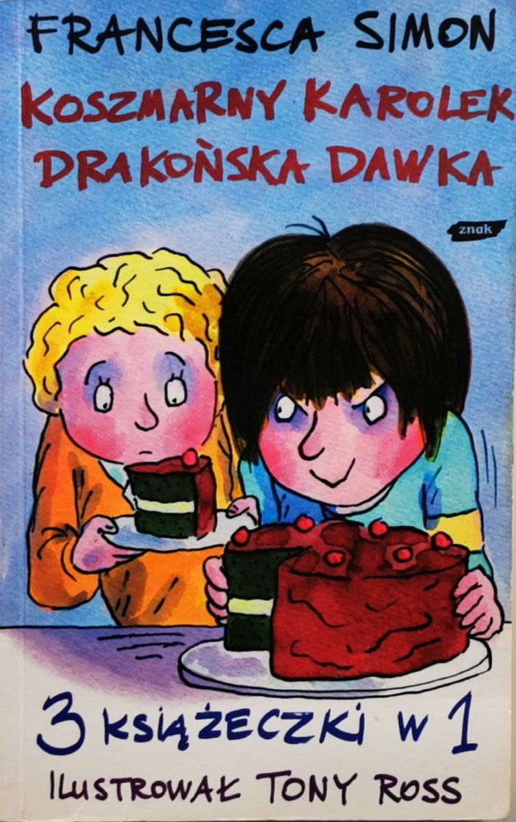 KOSZMARNY KAROLEK. DRAKOŃSKA DAWKA - Francesca Simon